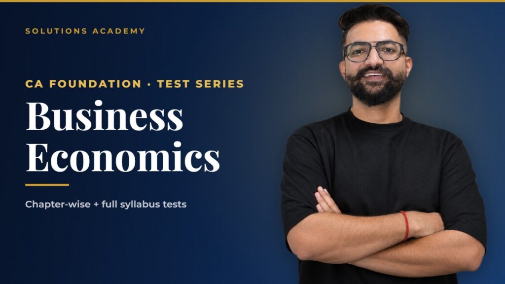 CA Foundation Test Series - Business Economics by Solutions Academy Sikar