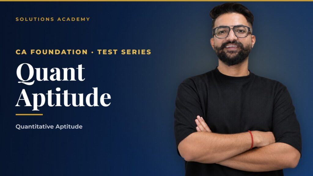 CA Foundation Test Series - Quantitative Aptitude by Solutions Academy Sikar