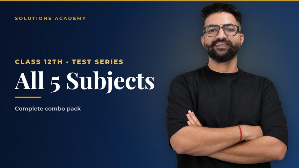 Class 12th Test Series - All 5 Subjects Combo by Solutions Academy Sikar