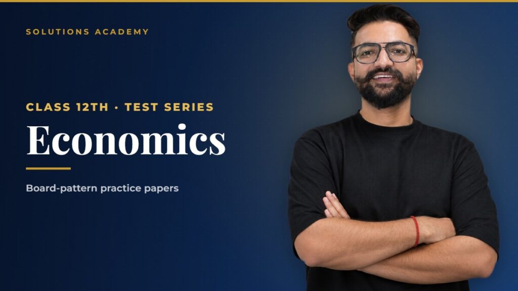 Class 12th Test Series - Economics by Solutions Academy Sikar